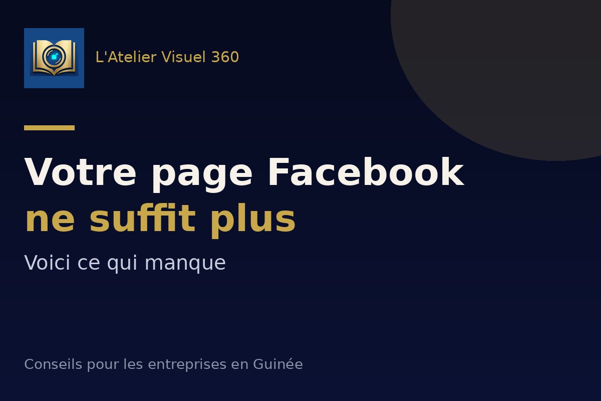 Pourquoi votre page Facebook ne suffit plus pour vendre